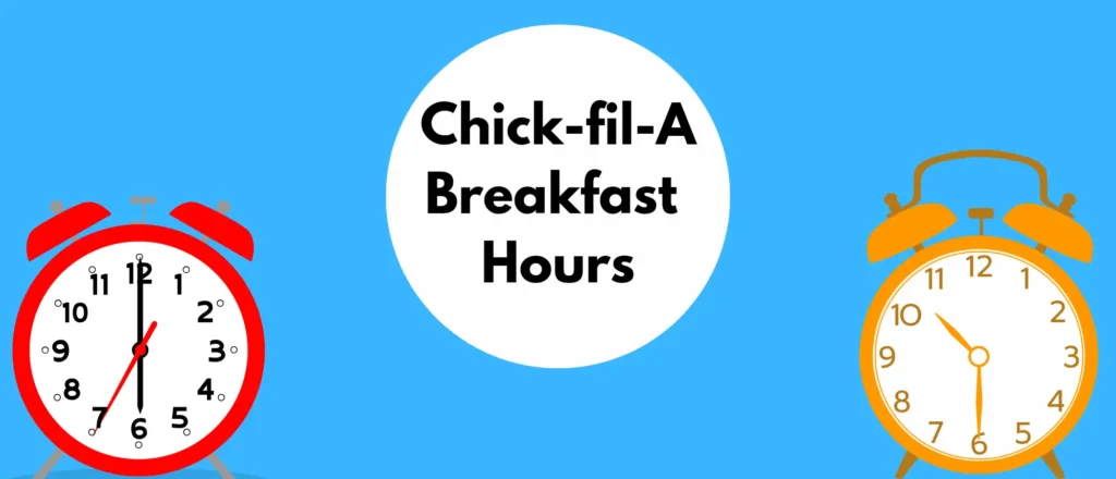 Chick-fil-A's Breakfast Hours